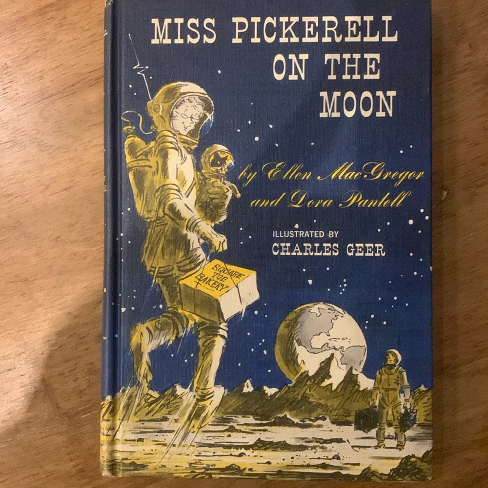 Miss Pickerell on the Moon by Ellen MacGregor and Dora Pantell